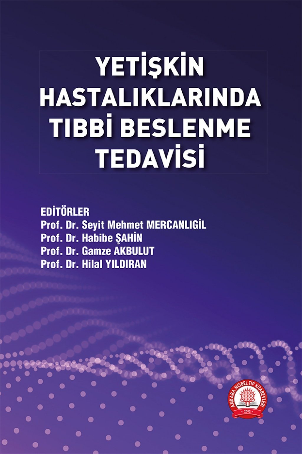 Yetişkin Hastalıklarında Tıbbi Beslenme Tedavisi