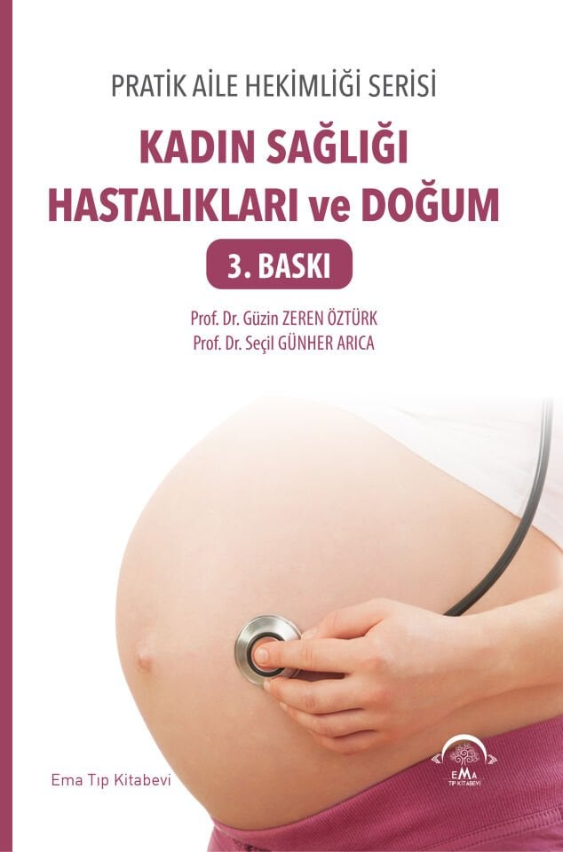 Pratik Aile Hekimliği Serisi – Kadın Sağlığı Hastalıkları ve Doğum