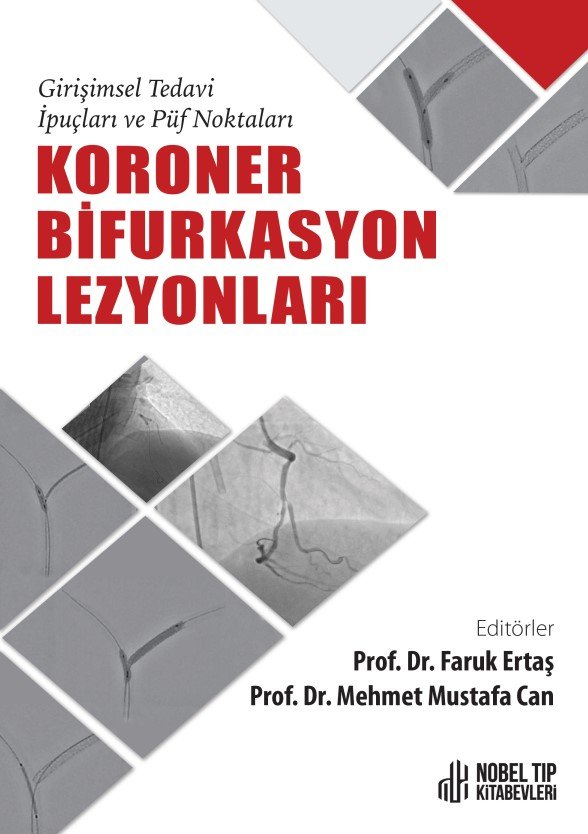 Koroner Bifurkasyon Lezyonları: Girişimsel Tedavi İpuçları ve Püf Noktaları