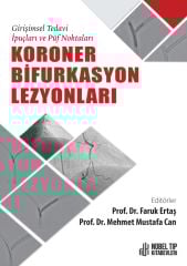 Koroner Bifurkasyon Lezyonları: Girişimsel Tedavi İpuçları ve Püf Noktaları