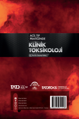 Acil Tıp Pratiğinde KLİNİK TOKSİKOLOJİ