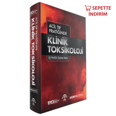 Acil Tıp Pratiğinde KLİNİK TOKSİKOLOJİ
