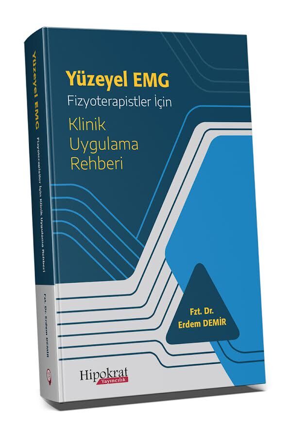 Yüzeyel EMG Fizyoterapistler İçin Klinik Uygulama Rehberi