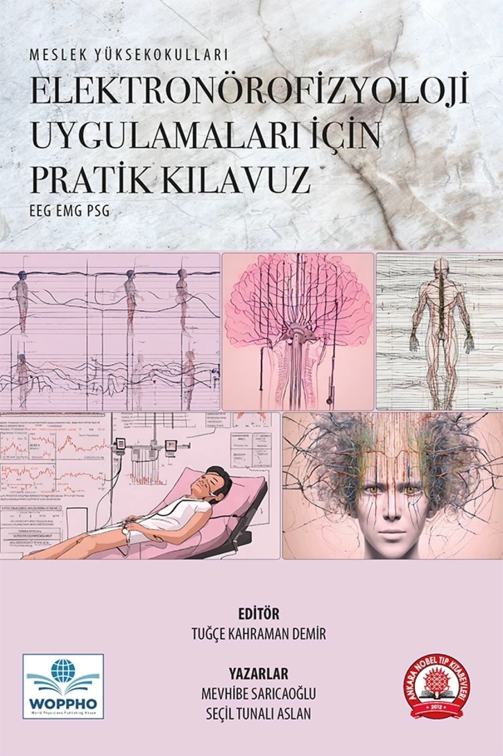 Elektronörofizyoloji Uygulamaları için Pratik Kılavuz