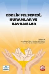 Ebelik Felsefesi, Kuramlar ve Kavramlar