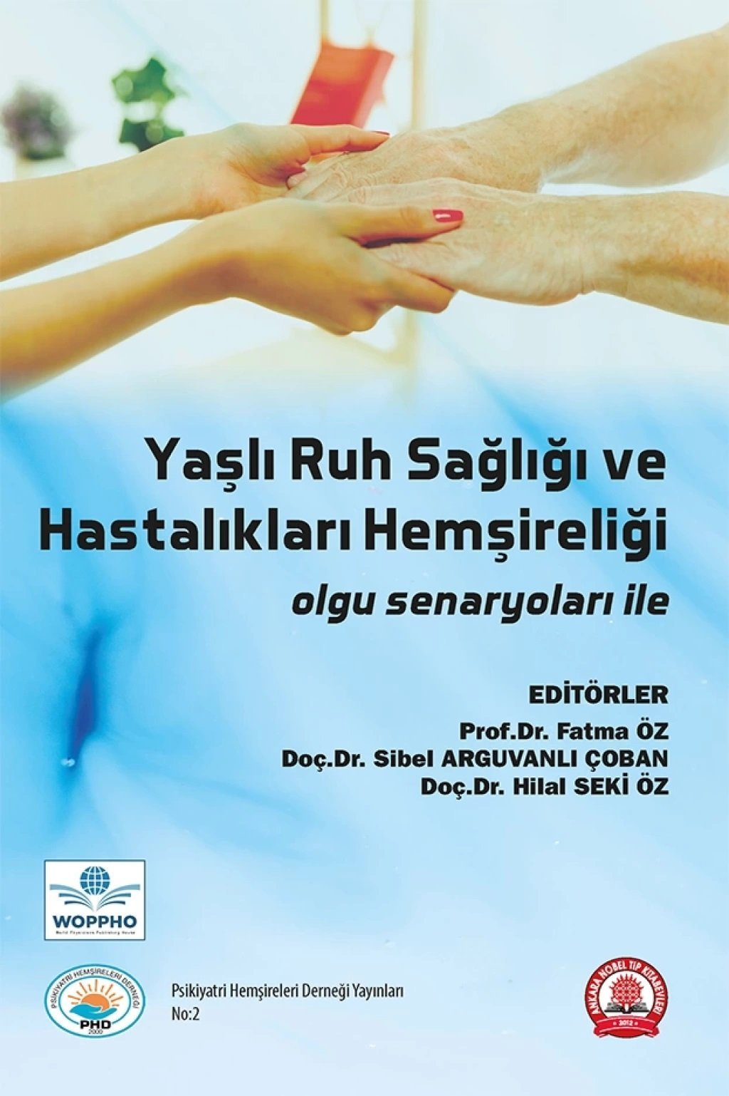 Yaşlı Ruh Sağlığı ve Hastalıkları Hemşireliği