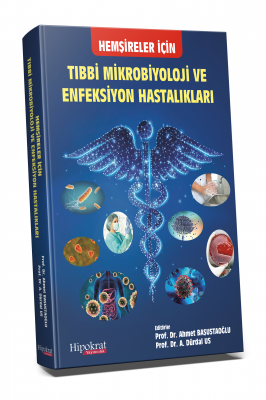 Hemşireler için Tıbbi Mikrobiyoloji ve Enfeksiyon Hastalıkları