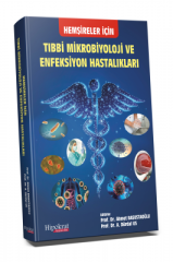 Hemşireler için Tıbbi Mikrobiyoloji ve Enfeksiyon Hastalıkları