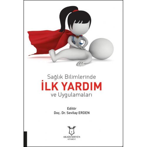 Sağlık Bilimlerinde İlk Yardım ve Uygulamaları