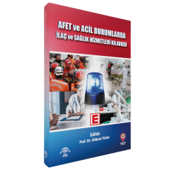Afet ve Acil Durumlarda İlaç ve Sağlık Hizmetleri Kılavuzu