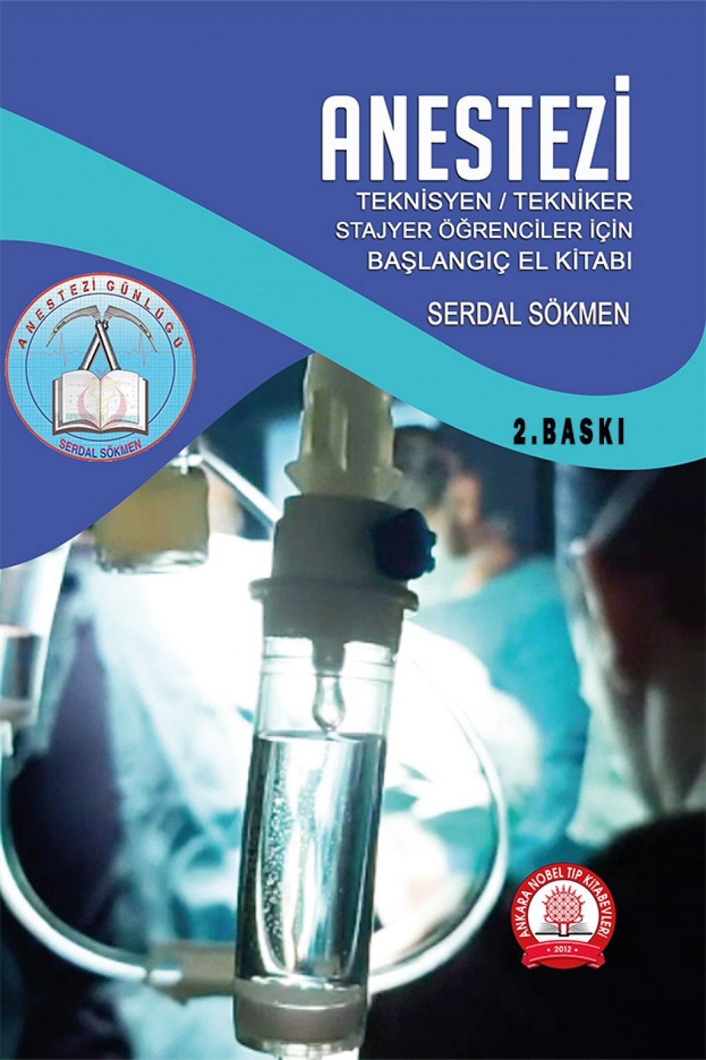 Anestezi Teknisyen Tekniker Stajyer Öğrenciler için El Kitabı