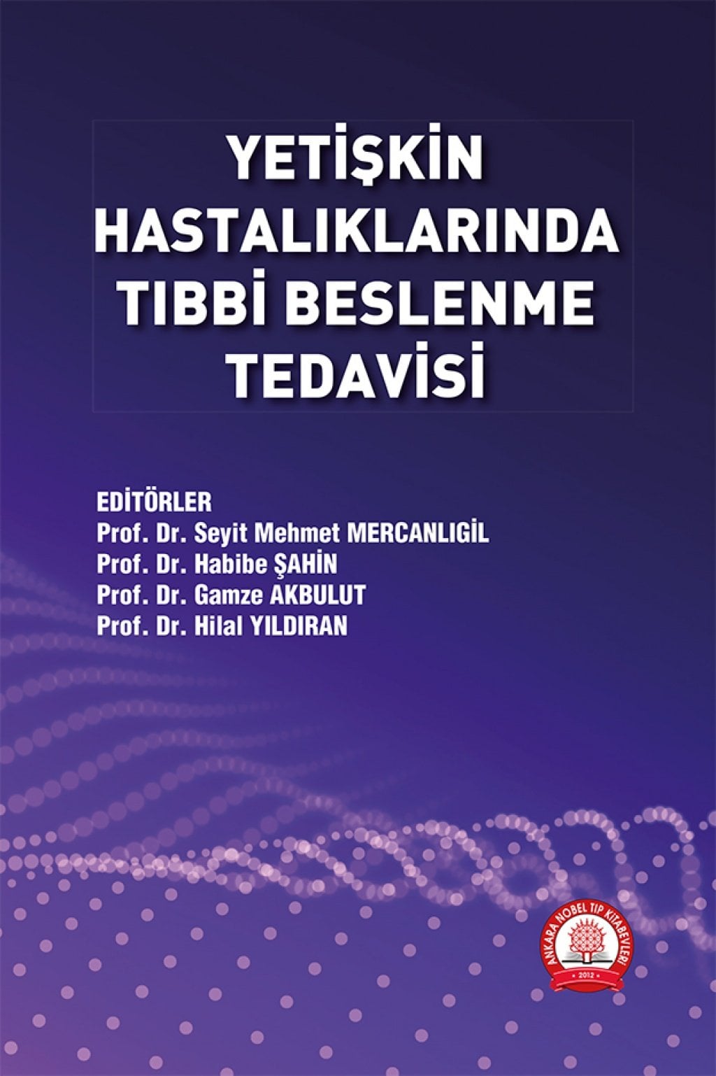Yetişkin Hastalıklarında Tıbbi Beslenme Tedavisi