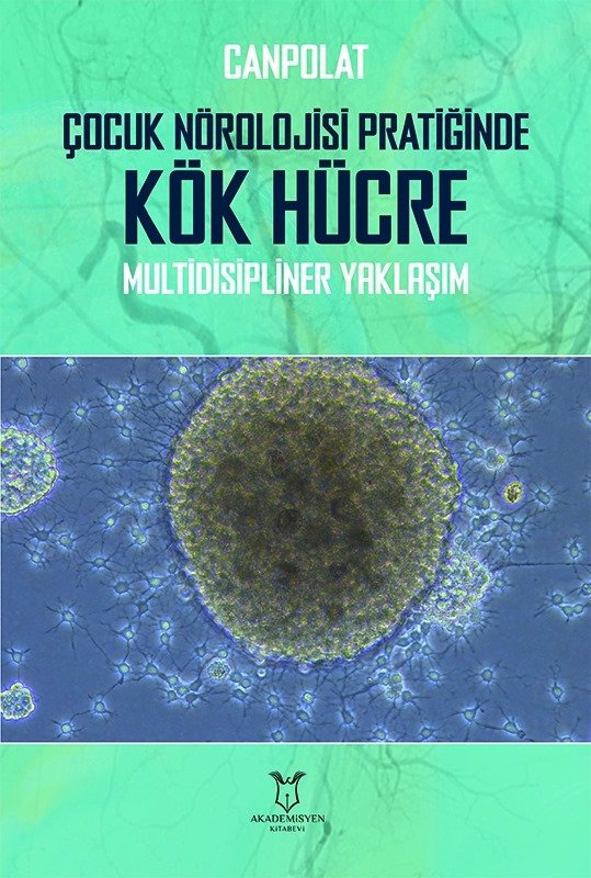 Canpolat, Çocuk Nörolojisi Pratiğinde Kök Hücre Multidisipliner Yaklaşım