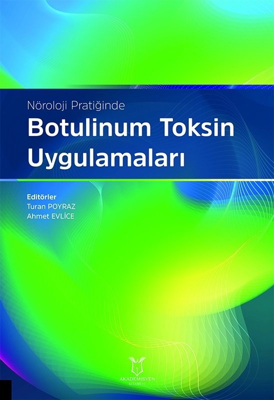 Nöroloji Pratiğinde Botulinum Toksin Uygulamaları