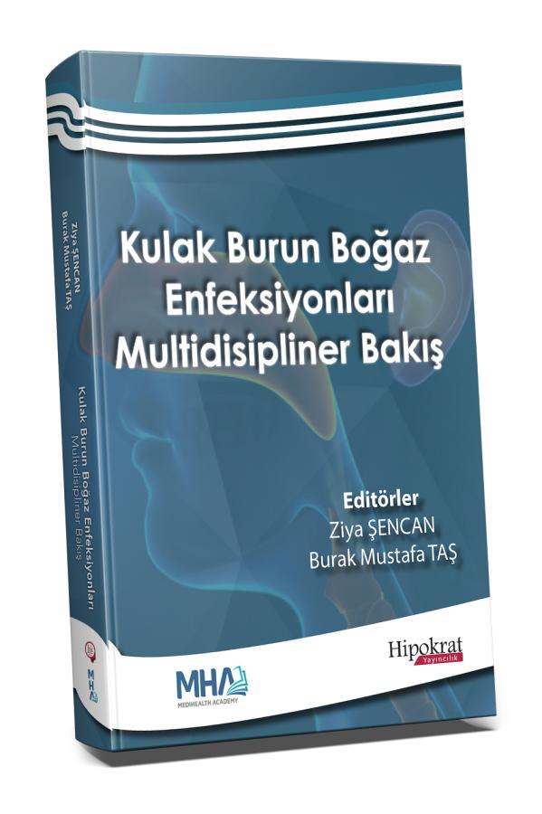 Kulak Burun Boğaz Enfeksiyonları Multidisipliner Bakış