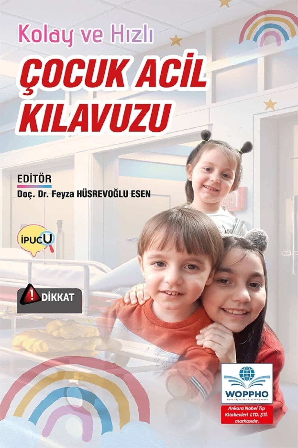 Kolay ve Hızlı Çocuk Acil Kılavuzu