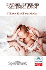 Bireyselleştirilmiş Gelişimsel Bakım Yüksek Riskli Yenidoğan
