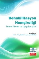 Rehabilitasyon Hemşireliği Temel İlkeler ve Uygulamalar