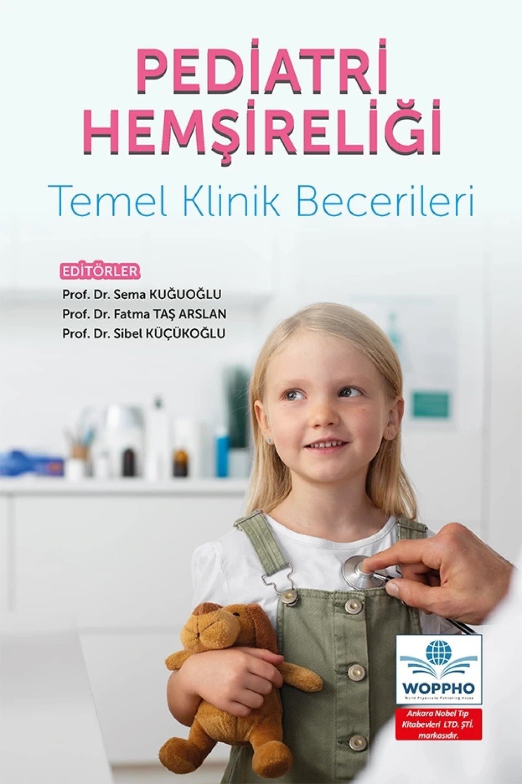 Pediatri Hemşireliği Temel Klinik Becerileri
