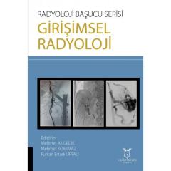 Radyoloji Başucu Serisi - Girişimsel Radyoloji