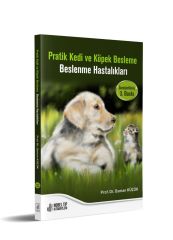 Pratik Kedi ve Köpek Besleme – Beslenme Hastalıkları (Genişletilmiş 3. Baskı)