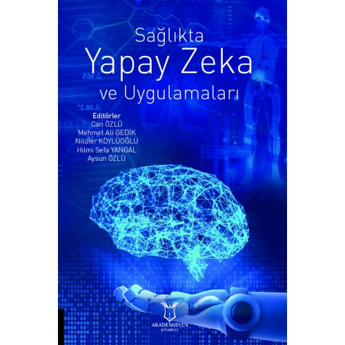 Sağlıkta Yapay Zeka ve Uygulamaları