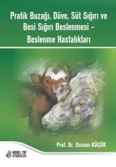 Pratik Buzağı, Düve, Süt Sığırı ve Besi Sığırı Beslenmesi – Beslenme Hastalıkları