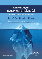 Kanıta Dayalı Kalp Yetersizliği - Konjestif ve Düşük Debi Sendromları