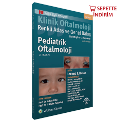Klinik Oftalmoloji Renkli Atlas ve Genel Bakış - PEDİATRİK OFTALMOLOJİ