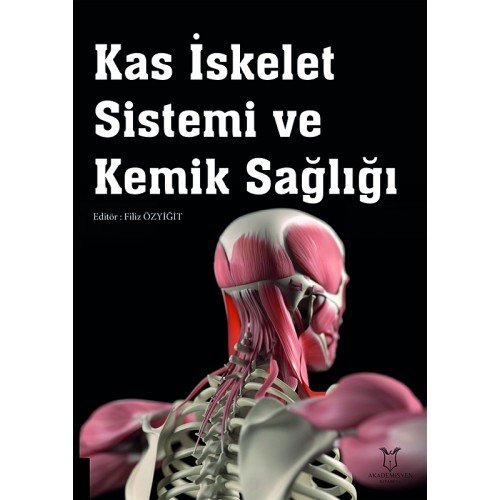 Kas İskelet Sistemi ve Kemik Sağlığı - 9786253750626 - Akademisyen