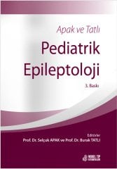 Apak ve Tatlı Pediatrik Epileptoloji 3. Baskı