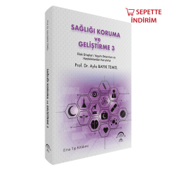 SAĞLIĞI KORUMA ve GELİŞTİRME 3 Risk Grupları, Yaşam Ortamları ve Hastalıklardan Korunma