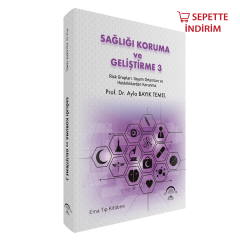 SAĞLIĞI KORUMA ve GELİŞTİRME 3 Risk Grupları, Yaşam Ortamları ve Hastalıklardan Korunma