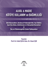ALKOL & MADDE KÖTÜYE KULLANIM ve BAĞIMLILIĞI