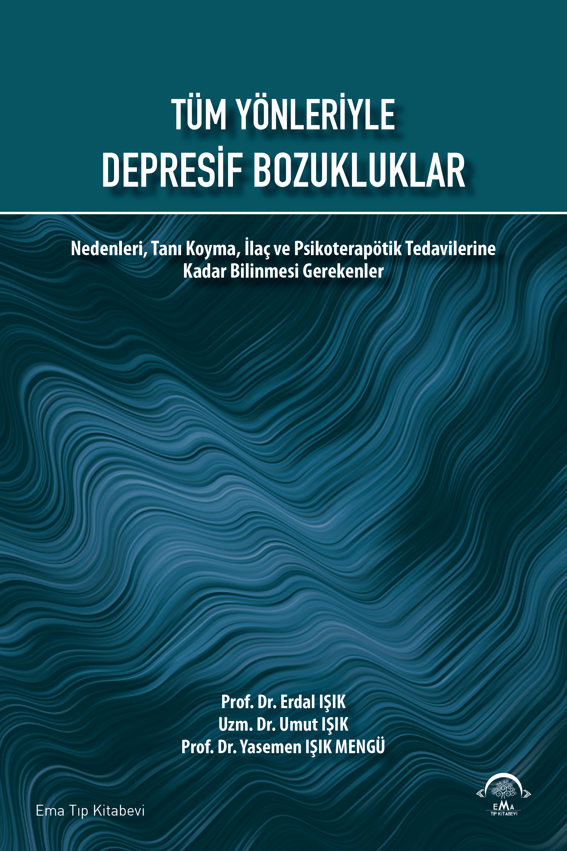 TÜM YÖNLERİYLE DEPRESİF BOZUKLUKLAR