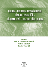 Çocuk - Ergen ve Erişkinlerde Dikkat Eksikliği - Hiperaktivite Bozukluğu (DEHB)