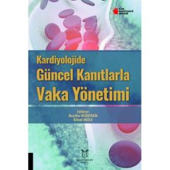 Kardiyolojide Güncel Kanıtlarla Vaka Yönetimi