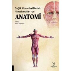 Sağlık Hizmetleri Meslek Yüksekokulları İçin Anatomi