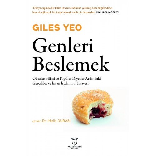 Genleri Beslemek Obezite Bilimi ve Popüler Diyetler Ardındaki Gerçekler ve İnsan İştahının Hikayesi