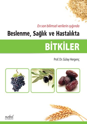 Bitkiler: Beslenme, Sağlık ve Hastalıkta