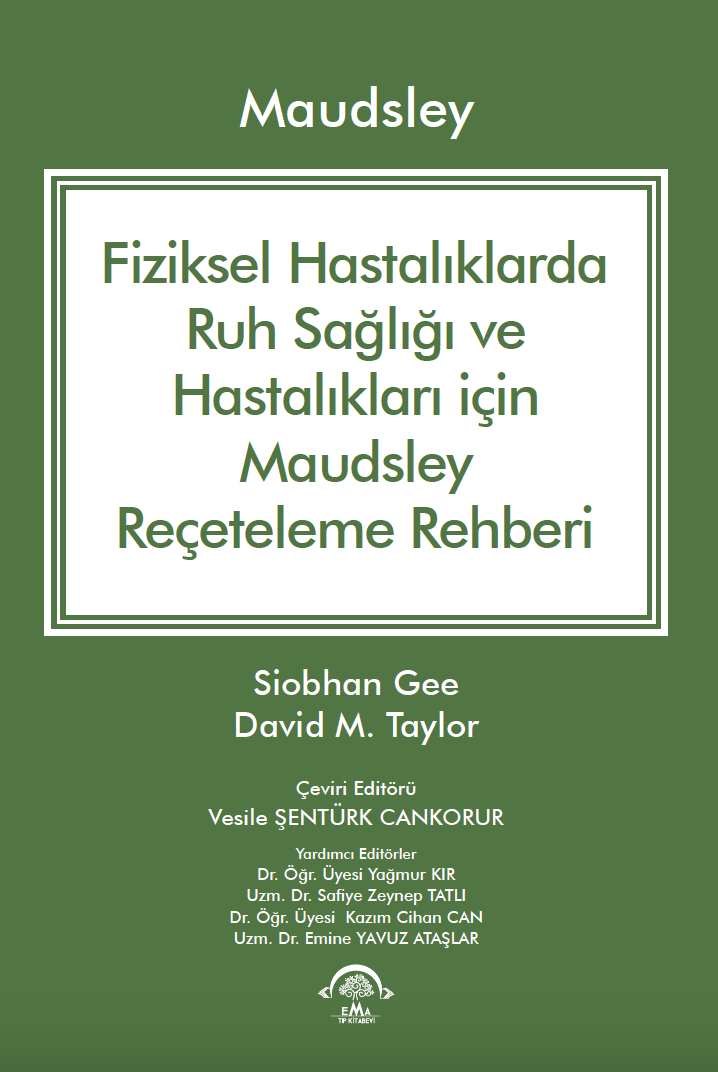 Maudsley Fiziksel Hastalıklarda Ruh Sağlığı ve Hastalıkları için  Reçeteleme Rehberi