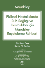 Maudsley Fiziksel Hastalıklarda Ruh Sağlığı ve Hastalıkları için  Reçeteleme Rehberi