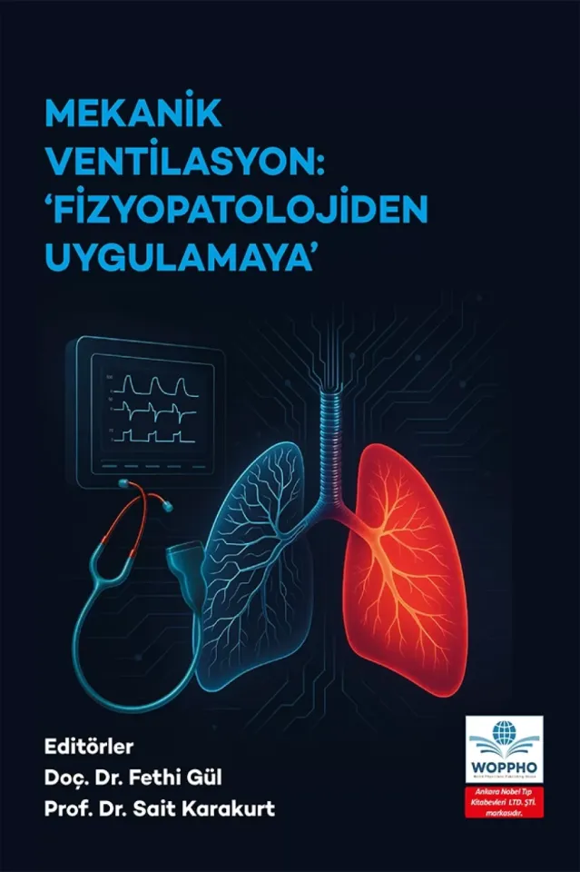 Mekanik Ventilasyon: Fizyopatolojiden Uygulamaya