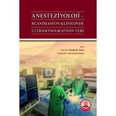 Anesteziyoloji ve Reanimasyon Kliniğinde Ultrasonografinin Yeri