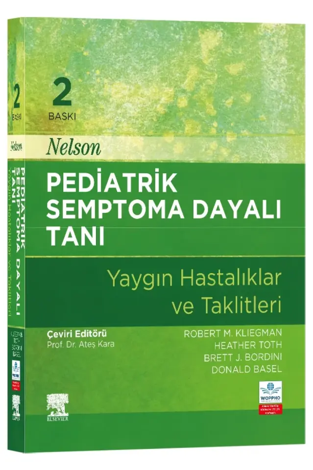 Nelson Pediatrik Semptoma Dayalı Tanı 2. Baskı - Yaygın Hastalıklar ve Taklitleri