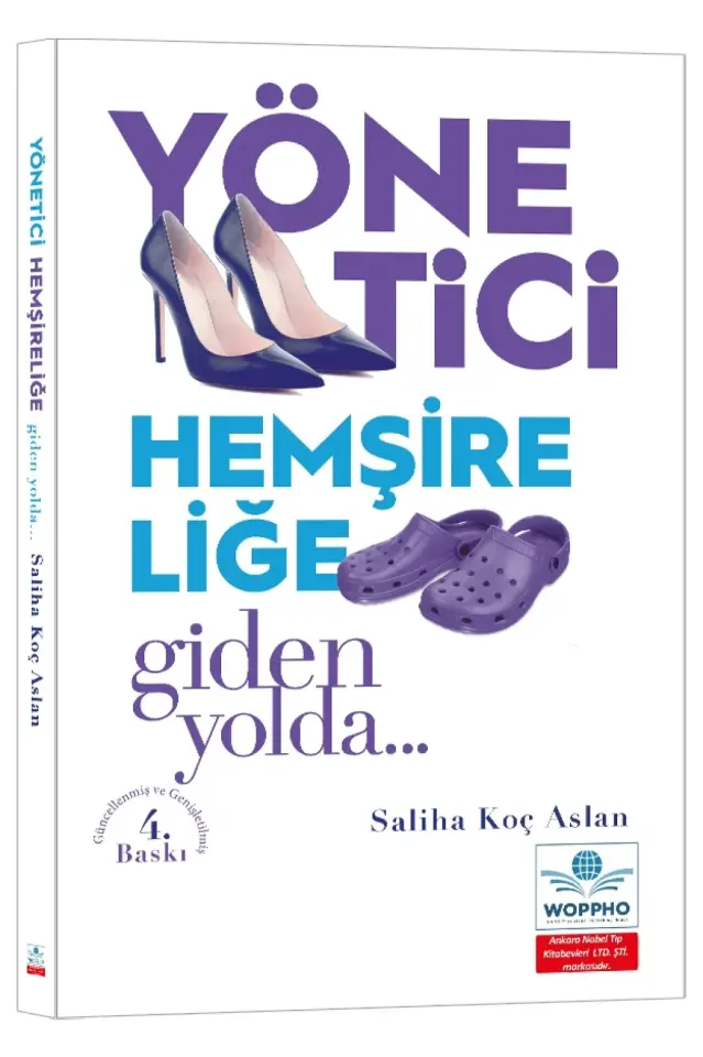 Yönetici Hemşireliğe Giden Yolda Güncellenmiş ve Genişletilmiş 4. Baskı