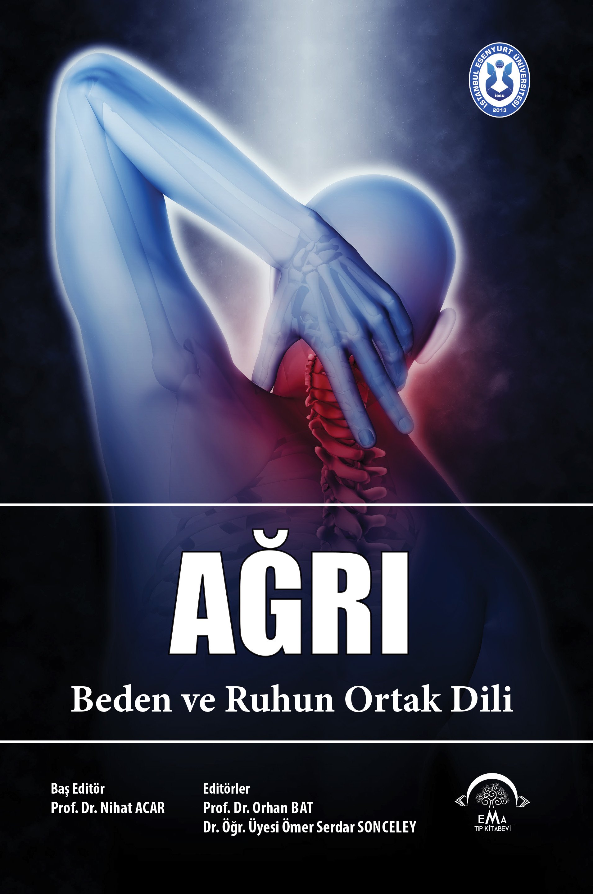AĞRI -Beden ve Ruhun Ortak Dili