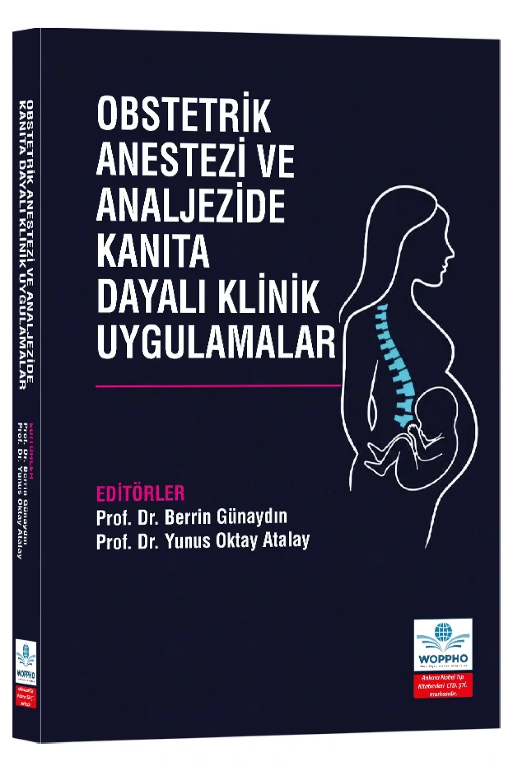Obstetrik Anestezi ve Analjezide Kanıta Dayalı Klinik Uygulamalar