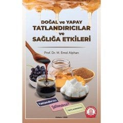 Doğal ve Yapay Tatlandırıcılar ve Sağlığa Etkileri