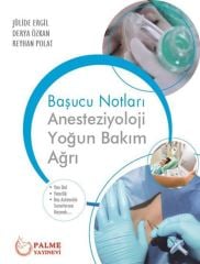ANESTEZİYOLOJİ,YOĞUN BAKIM,AĞRI BAŞUCU NOTLARI